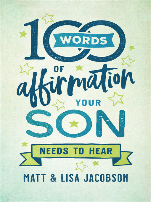 Title details for 100 Words of Affirmation Your Son Needs to Hear by Matt Jacobson - Available
